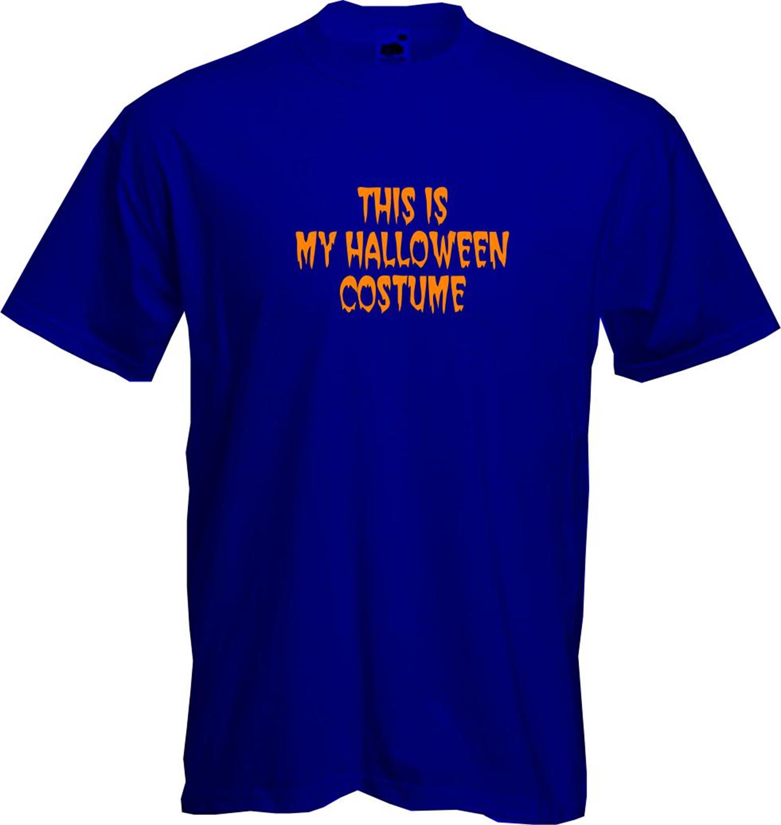 THIS IS MY HALLOWEEN COSTUME T Shirt, Cheeky, Cheap, Fun, Simple, Quality, NEW eBay