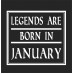 Legend Born January