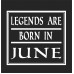 Legend Born June