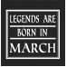 Legend Born March