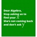 Dear Algebra