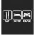 Eat Sleep Xbox