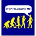 Evolution Stop Following Me