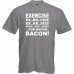 Exercise To Bacon