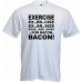 Exercise To Bacon