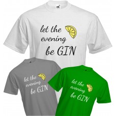 Let The Evening Be Gin